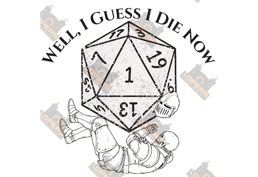 Nat 1: Guess I Die Now Sticker